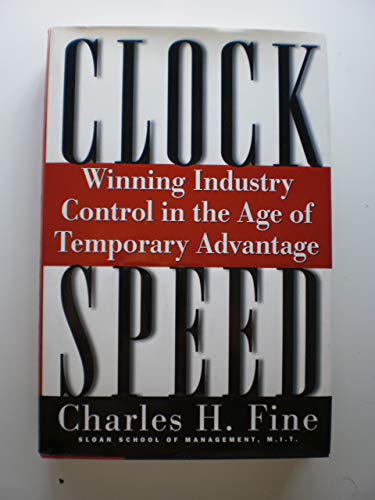 Clockspeed: Winning Industry Control In The Age Of Temporary Advantage