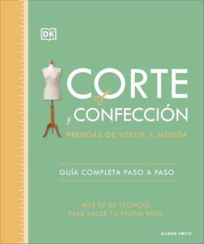 Corte y confección (The Tailoring Book): Prendas de vestir a medida (Spanish Edition)