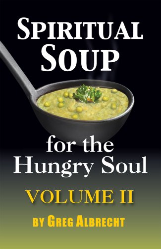 Spiritual Soup for the Hungry Soul - Volume 2