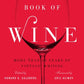 The New York Times Book of Wine: More Than 30 Years of Vintage Writing