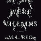 If We Were Villains: A Novel