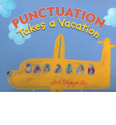Punctuation Takes a Vacation - 2003 publication.