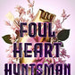 Foul Heart Huntsman (Foul Lady Fortune)