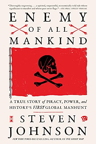 Enemy of All Mankind: A True Story of Piracy, Power, and History's First Global Manhunt