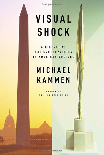 Visual Shock: A History of Art Controversies in American Culture