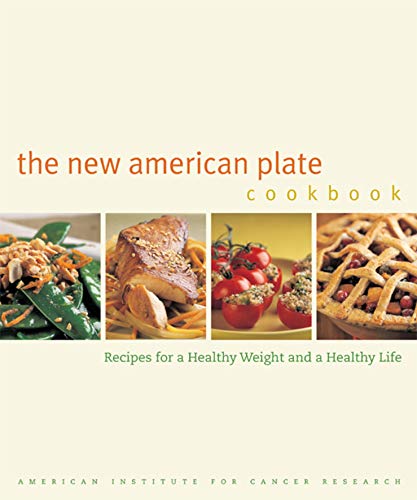 The New American Plate Cookbook: Recipes for a Healthy Weight and a Healthy Life