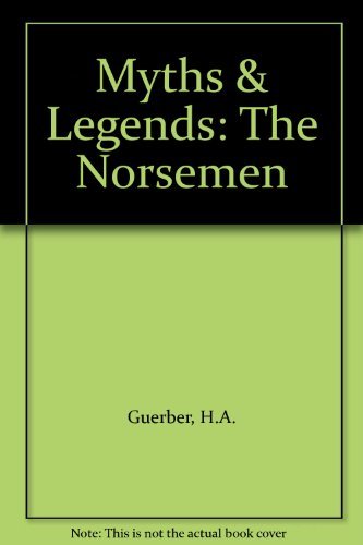 The Norsemen: Myths & Legends