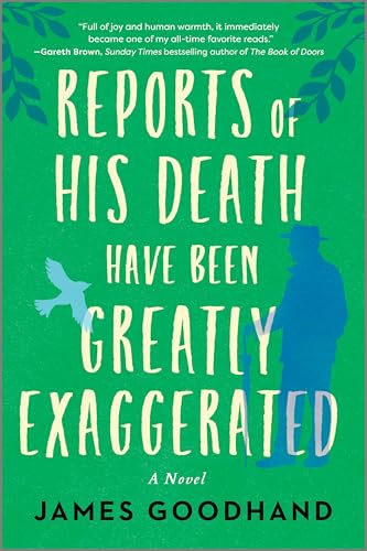 Reports of His Death Have Been Greatly Exaggerated: A Novel