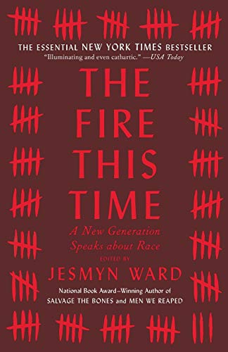 The Fire This Time: A New Generation Speaks about Race