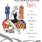 The Classic Ten: The True Story of the Little Black Dress and Nine Other Fashion Favorites