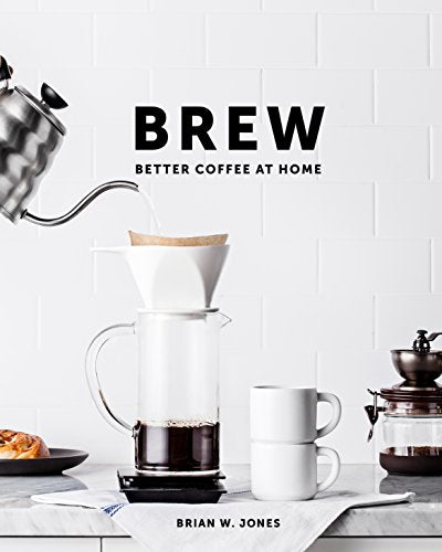 Brew: Better Coffee At Home