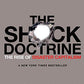 The Shock Doctrine: The Rise of Disaster Capitalism