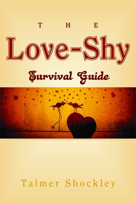 Love-Shy Survival Guide