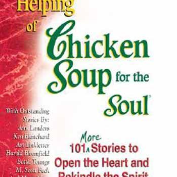 A 2nd Helping of Chicken Soup for the Soul: 101 More Stories to Open the Heart and Rekindle the Spirit