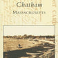 Chatham,  Massachusetts   (MA)   (Postcard  History  Series)