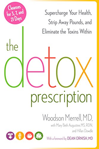 The Detox Prescription: Supercharge Your Health, Strip Away Pounds, and Eliminate the Toxins Within