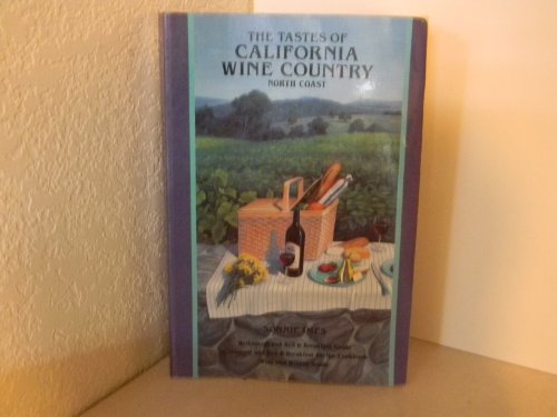 Tastes of California Wine Country North Coast