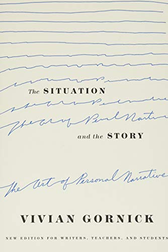 The Situation and the Story: The Art of Personal Narrative