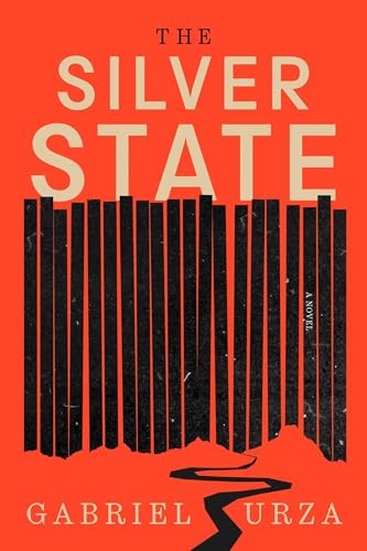The Silver State: A Novel
