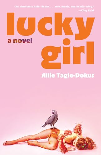 Lucky Girl: A Novel