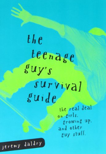 The Teenage Guy's Survival Guide