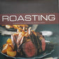 Roasting: 40 Traditional and Satisfying Roasting Dishes