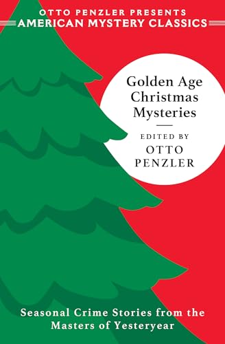 Golden Age Christmas Mysteries (Otto Penzler Presents American Mystery Classics)
