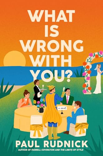 What Is Wrong with You?: A Novel
