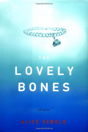 The Lovely Bones: A Novel