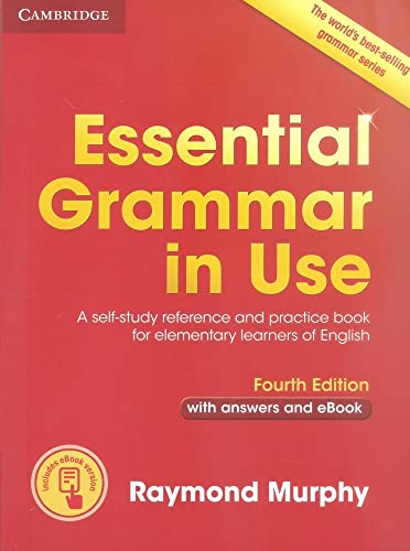 Essential Grammar in Use with Answers and Interactive eBook: A Self-Study Reference and Practice Book for Elementary Learners of English