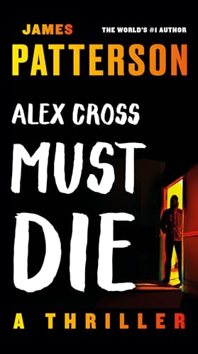 Alex Cross Must Die: A Thriller (Alex Cross, 29)
