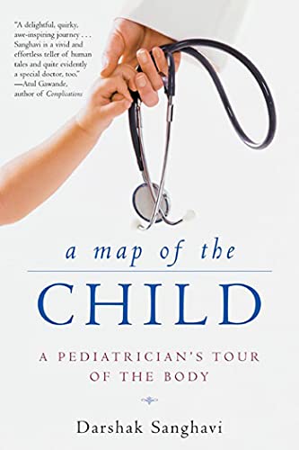 A Map of the Child: A Pediatrician's Tour of the Body