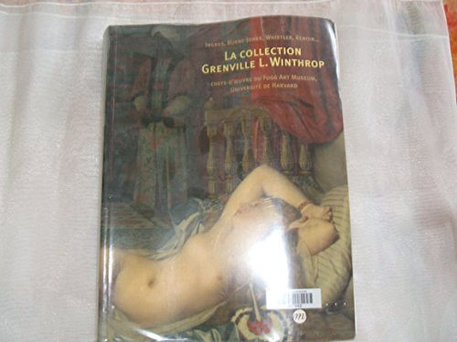COLLECTION GRENVILLE L.WINTHROP: CHEF D OEUVRE DU FOGG ART MUSEUM, UNIVERSITE DE HAVARD