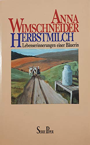 Herbstmilch: Lebenserinnerungen einer Bauerin (German Edition)