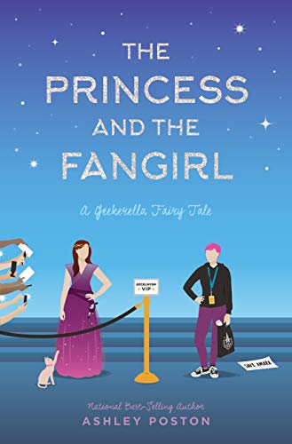 The Princess and the Fangirl: A Geekerella Fairy Tale (Once Upon A Con)