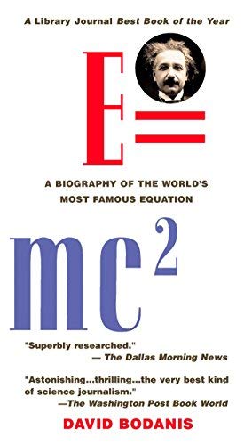 E = mc2: A Biography of the World's Most Famous Equation