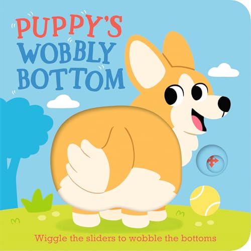 Puppy's Wobbly Bottom (Wobbly Bottoms)