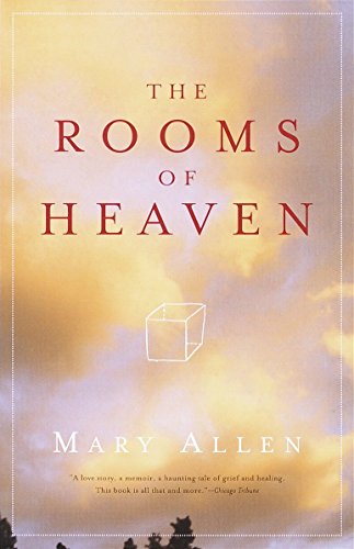 The Rooms of Heaven : A Story of Love, Death, Grief, and the Afterlife
