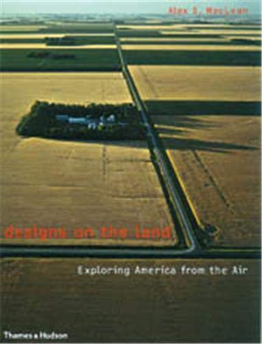 Designs on the Land: Exploring America from the Air