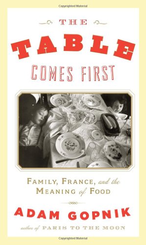 The Table Comes First: Family, France, and the Meaning of Food