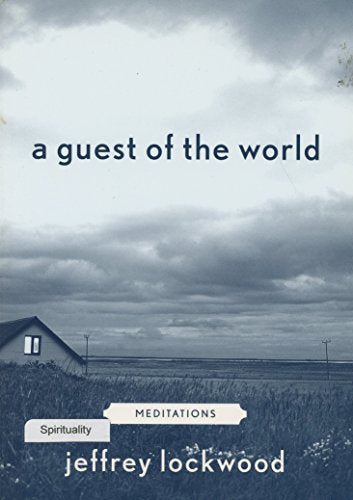 A Guest of the World: Meditations