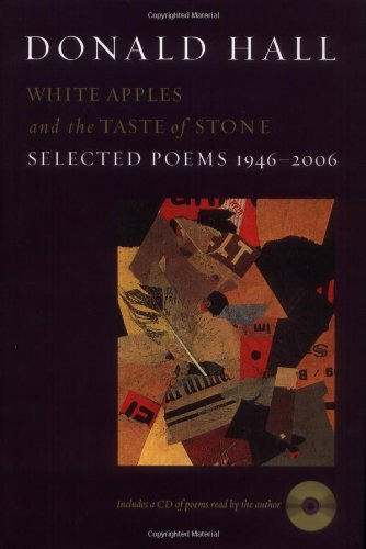 White Apples and the Taste of Stone: Selected Poems 1946-2006