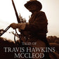 Tales of Travis Hawkins Mccleod: A Texan in the War Between the States