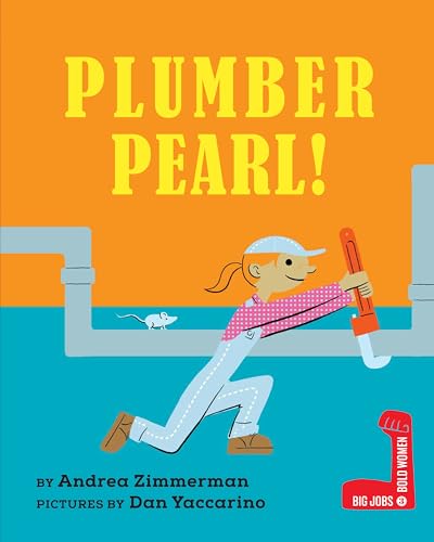 Plumber Pearl! (Big Jobs, Bold Women)