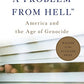 'A Problem from Hell': America and the Age of Genocide
