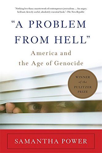 'A Problem from Hell': America and the Age of Genocide