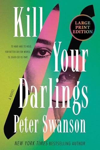 Kill Your Darlings: A Novel