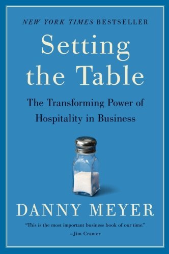 Setting the Table: The Transforming Power of Hospitality in Business