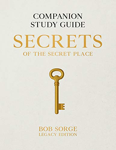 Secrets of the Secret Place: Companion Study Guide (Legacy Edition)