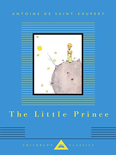 The Little Prince (Everyman's Library Children's Classics Series)